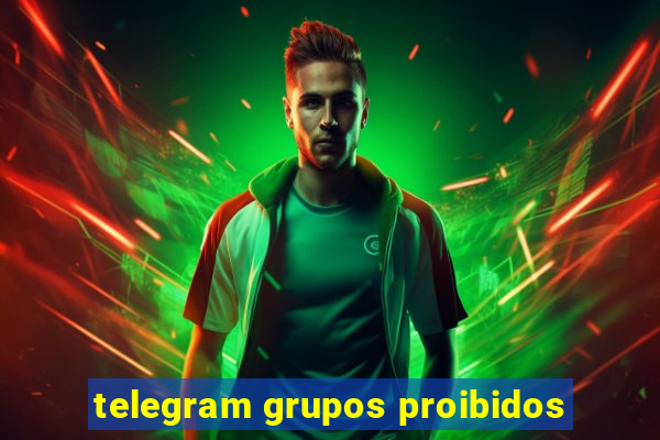 telegram grupos proibidos